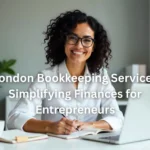 London Bookkeeping Service | Simplifying Finances for Entrepreneurs